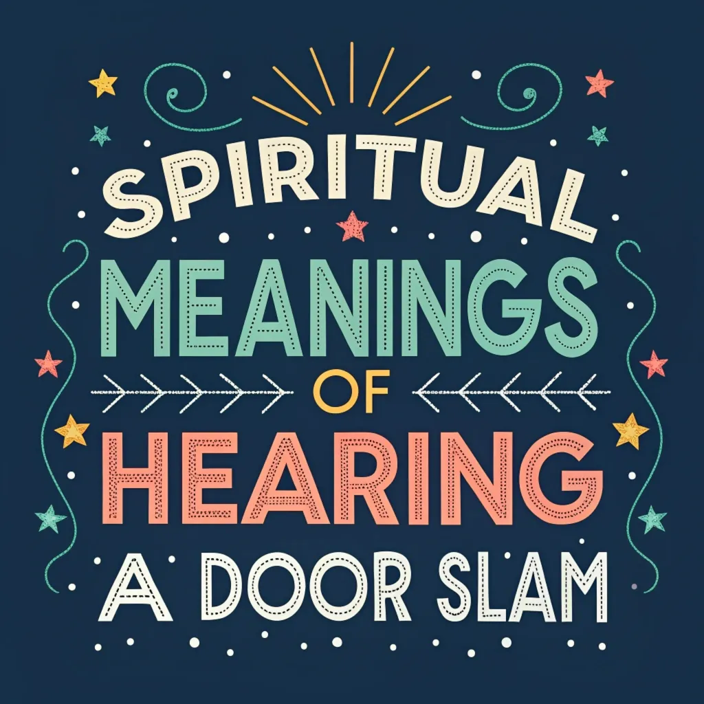 16 Spiritual Meanings of Hearing a Door Slam: Read Insights 5 16 Spiritual Meanings of Hearing a Door Slam: Read Insights