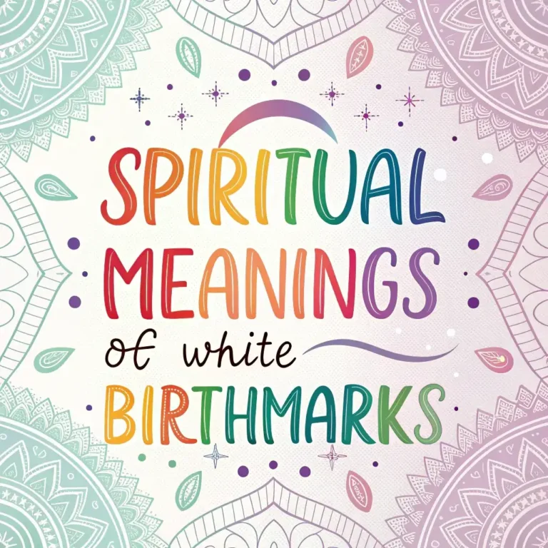 Spiritual Meanings of White Birthmarks: 13 Divine Signs